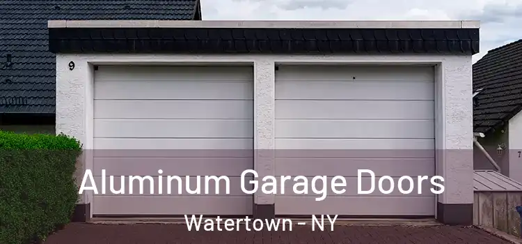  Aluminum Garage Doors Watertown - NY
