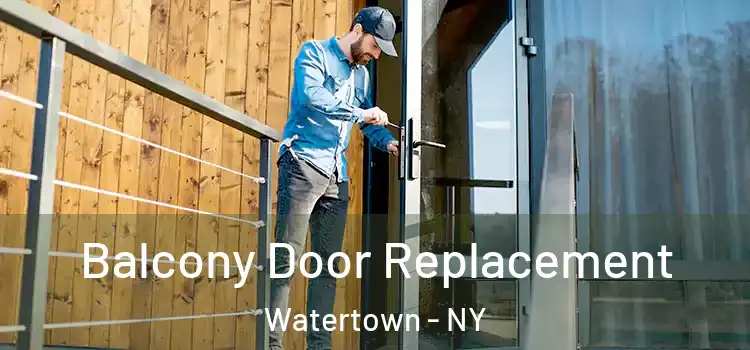  Balcony Door Replacement Watertown - NY