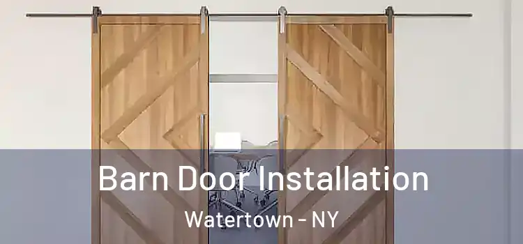 Barn Door Installation Watertown - NY