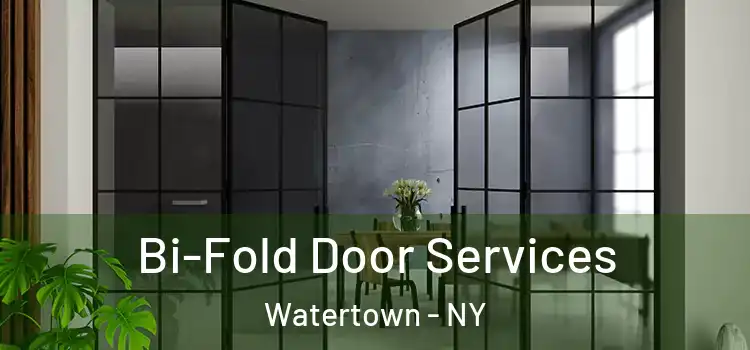 Bi-Fold Door Services Watertown - NY