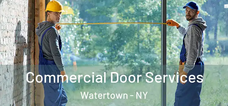 Commercial Door Services Watertown - NY