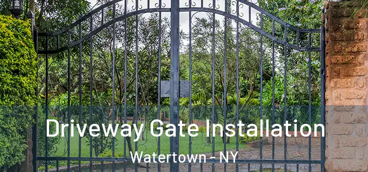 Driveway Gate Installation Watertown - NY