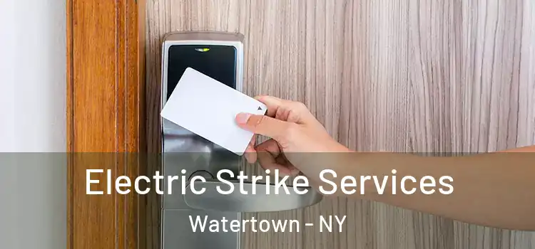 Electric Strike Services Watertown - NY