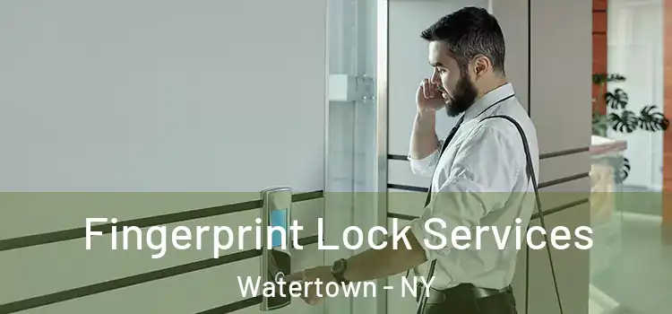 Fingerprint Lock Services Watertown - NY