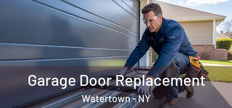  Garage Door Replacement Watertown - NY