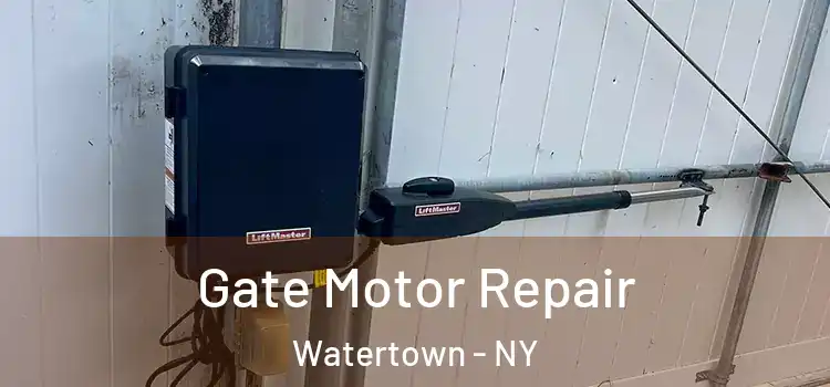 Gate Motor Repair Watertown - NY