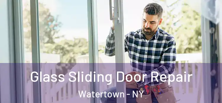  Glass Sliding Door Repair Watertown - NY