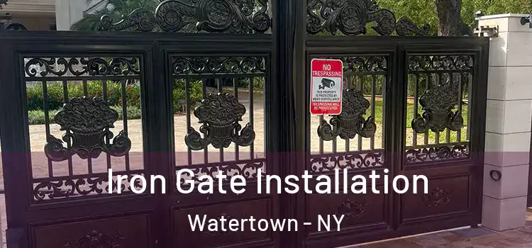 Iron Gate Installation Watertown - NY