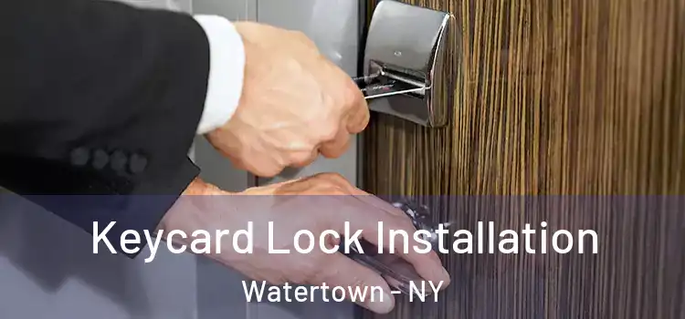 Keycard Lock Installation Watertown - NY