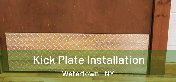 Kick Plate Installation Watertown - NY