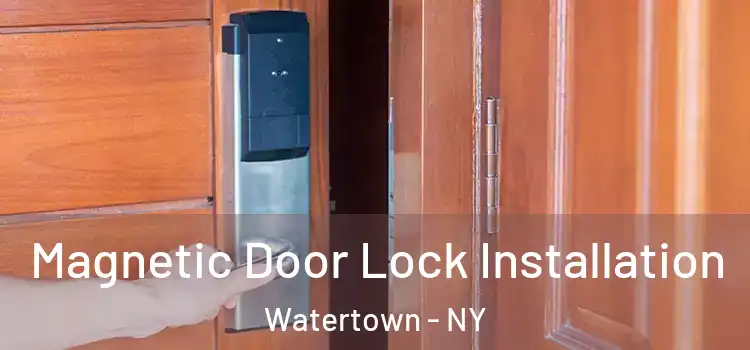  Magnetic Door Lock Installation Watertown - NY