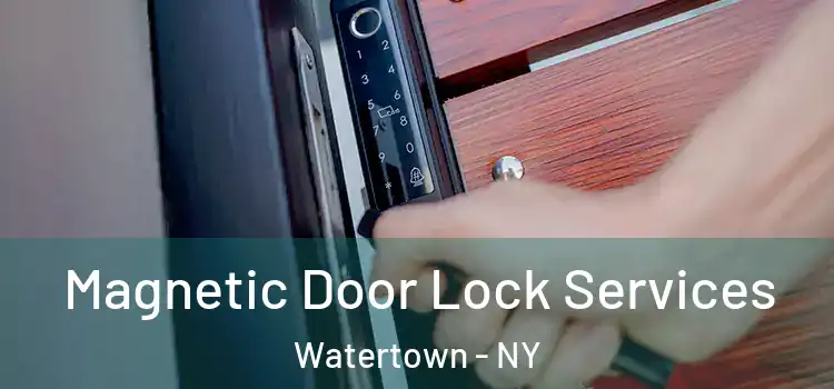 Magnetic Door Lock Services Watertown - NY