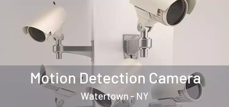  Motion Detection Camera Watertown - NY
