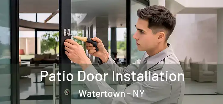 Patio Door Installation Watertown - NY