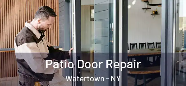 Patio Door Repair Watertown - NY