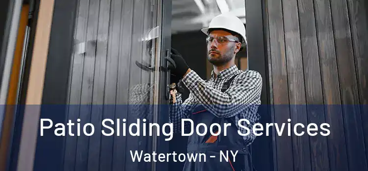 Patio Sliding Door Services Watertown - NY