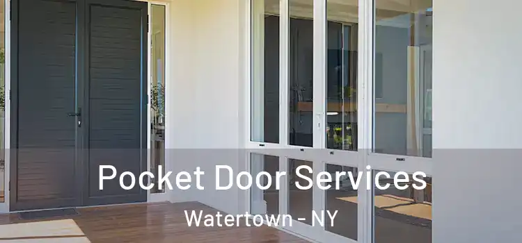 Pocket Door Services Watertown - NY