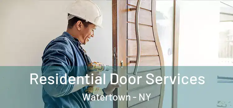 Residential Door Services Watertown - NY