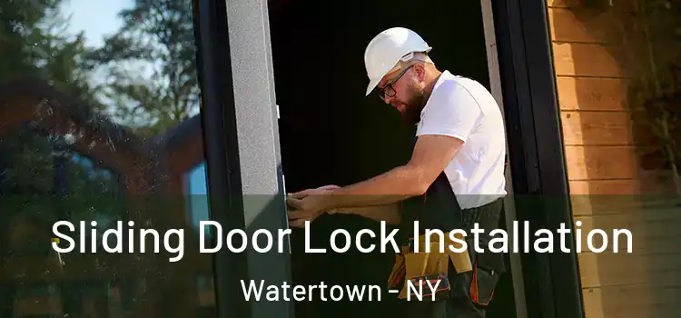 Sliding Door Lock Installation Watertown - NY
