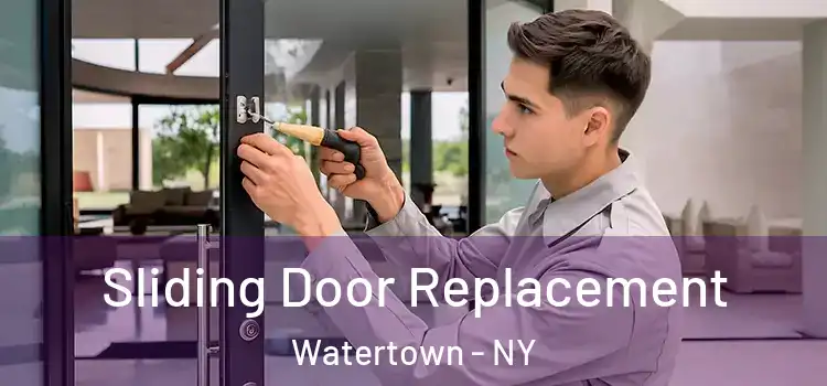 Sliding Door Replacement Watertown - NY