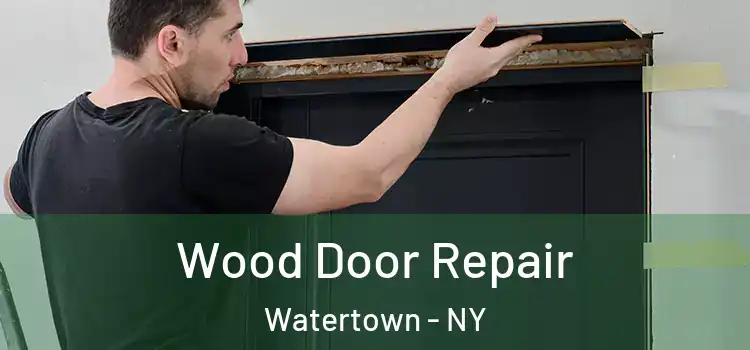  Wood Door Repair Watertown - NY